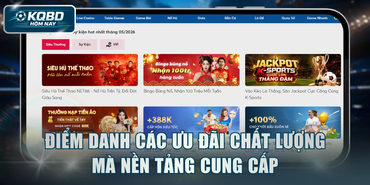 Điểm danh các ưu đãi chất lượng mà nền tảng cung cấp