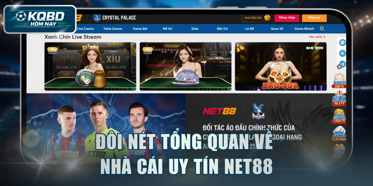 Đôi nét tổng quan về nhà cái uy tín NET88
