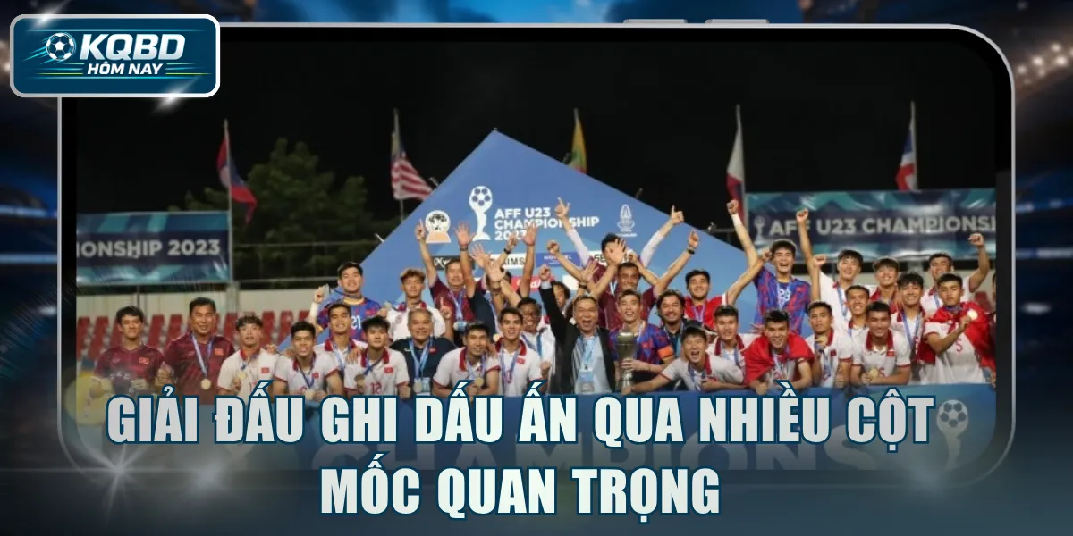 Giải đấu ghi dấu ấn qua nhiều cột mốc quan trọng