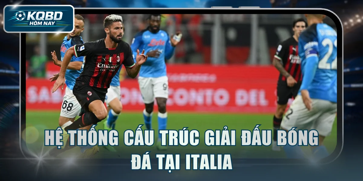 Hệ thống cấu trúc giải đấu bóng đá tại Italia