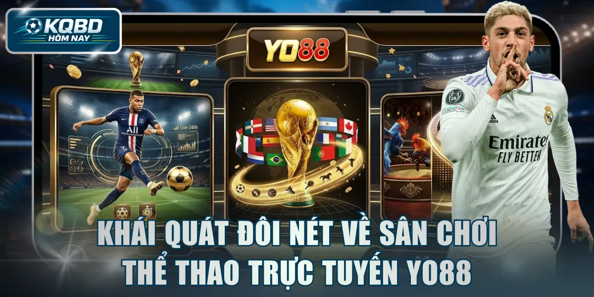 Khái quát đôi nét về sân chơi thể thao trực tuyến YO88