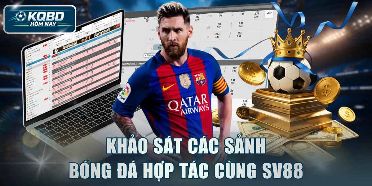 Khảo sát các sảnh bóng đá hợp tác cùng SV88