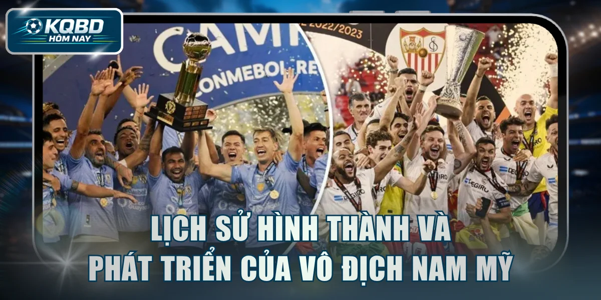 Lịch sử hình thành và phát triển của vô địch Nam Mỹ