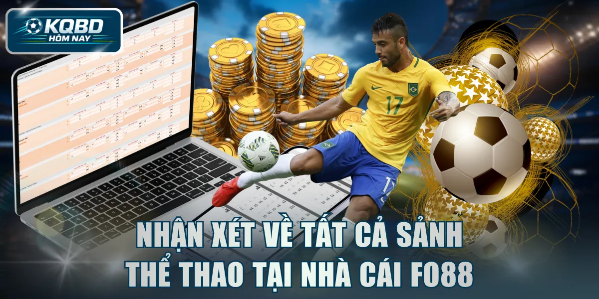 Nhận xét về tất cả sảnh Thể Thao tại nhà cái FO88