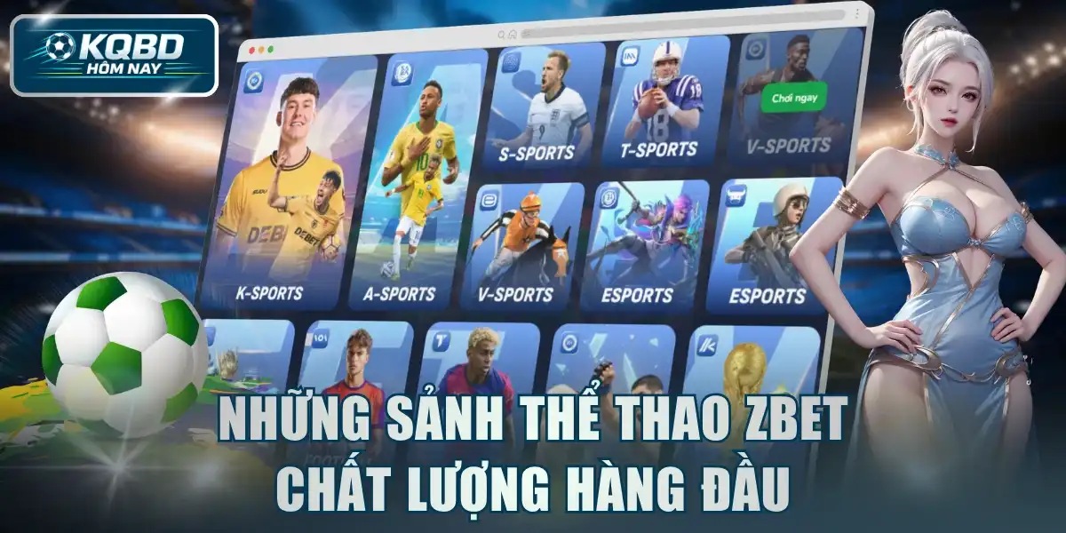 Những sảnh thể thao ZBET chất lượng hàng đầu