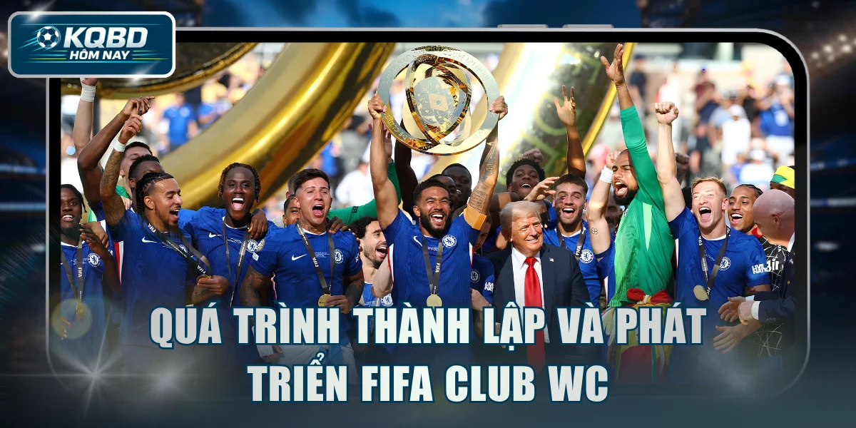 Quá trình thành lập và phát triển FIFA CLUB WC