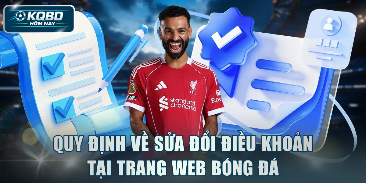 Quy định về sửa đổi điều khoản tại trang web bóng đá