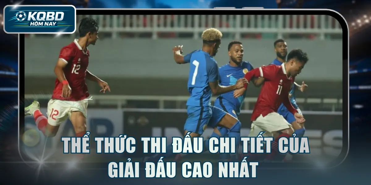 Thể thức thi đấu chi tiết của giải đấu cao nhất 