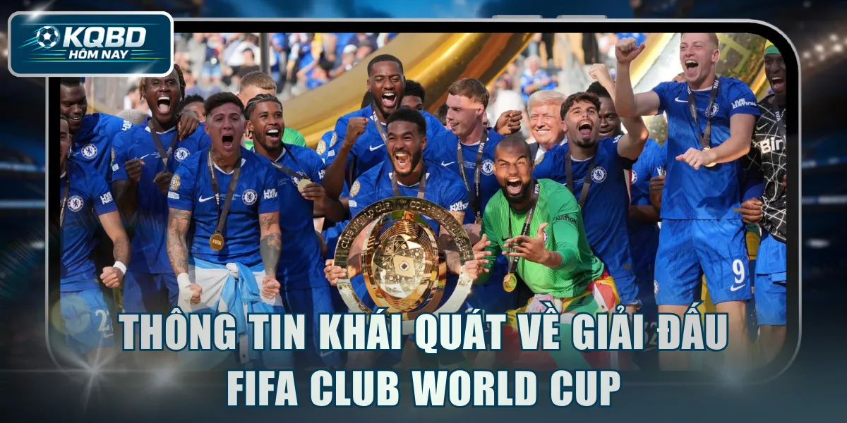 Thông tin khái quát về giải đấu FIFA Club World Cup