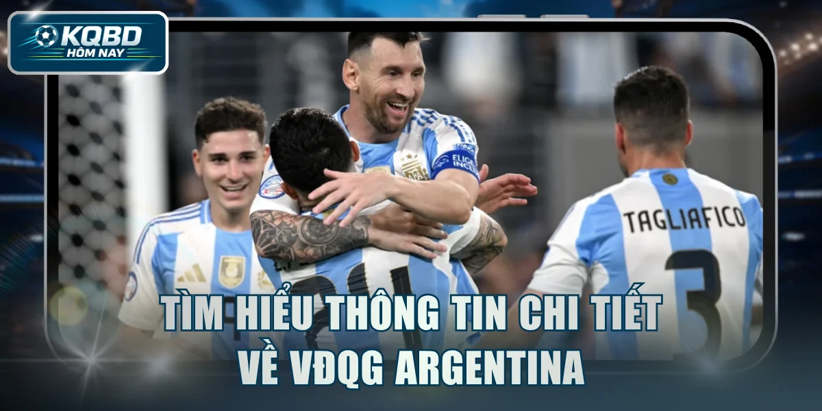Tìm hiểu thông tin chi tiết về VĐQG Argentina