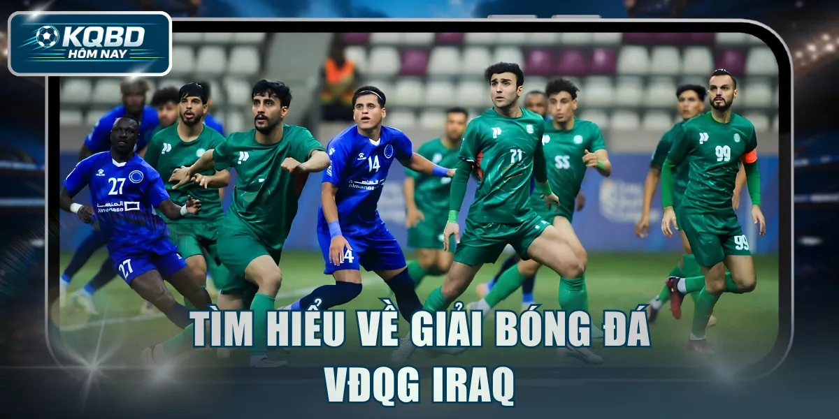 Tìm hiểu về giải bóng đá VĐQG Iraq