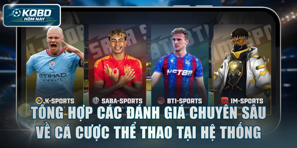 Tổng hợp các đánh giá chuyên sâu về cá cược thể thao tại hệ thống