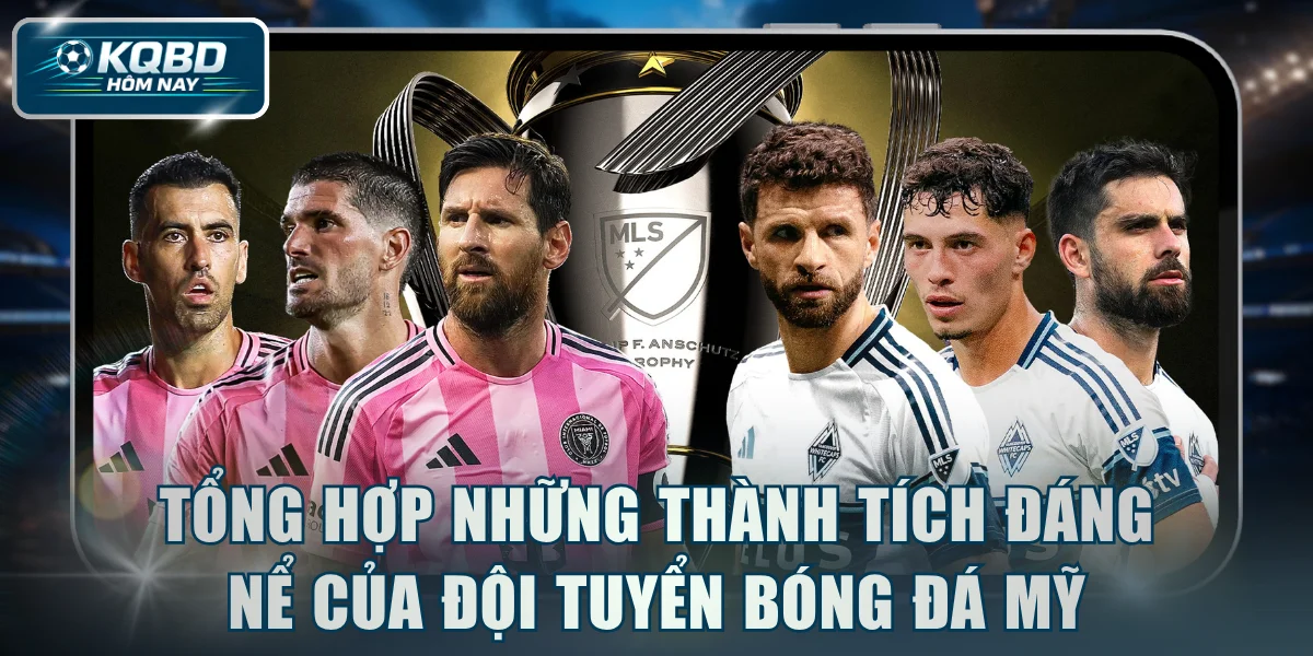 Tổng hợp những thành tích đáng nể của đội tuyển bóng đá Mỹ
