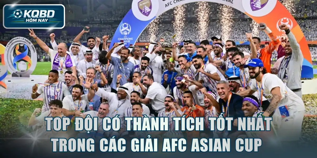 Top đội có thành tích tốt nhất trong các giải AFC Asian Cup 