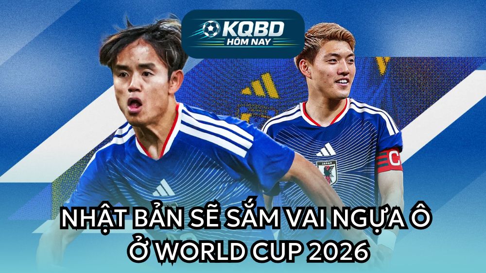 Nhật Bản sẽ sắm vai ngựa ô ở World Cup 2026