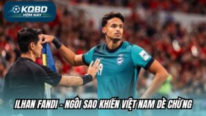 Ilhan Fandi - Ngôi sao khiến Việt Nam dè chừng