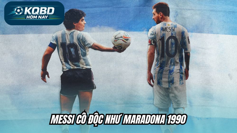Messi cô độc như Maradona 1990