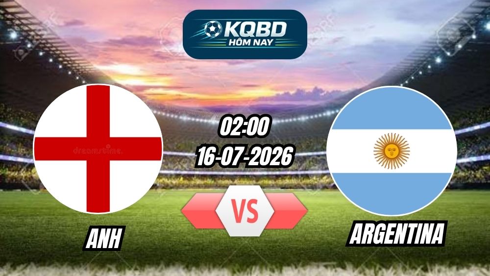 Soi Kèo Anh vs Argentina 02h00 - 16/07/2026