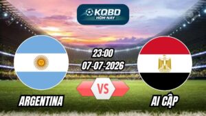 Soi Kèo Argentina vs Ai Cập 23h00 - 07/07/2026