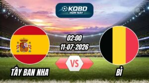 Soi Kèo Tây Ban Nha vs Bỉ 02h00 - 11/07/2026