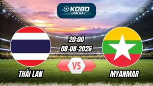 Soi kèo nhà cái trận Thái Lan vs Myanmar 20h00 - 08/08/2026