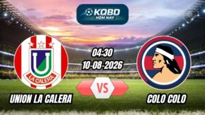 Soi kèo nhà cái trận Union La Calera vs Colo Colo 04h30 - 10/08/2026