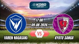Soi kèo nhà cái trận Varen Nagasaki vs Kyoto Sanga 17h00 - 09/08/2026