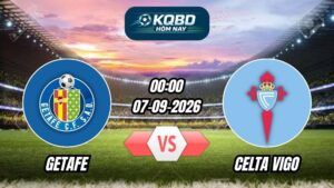 Soi kèo nhà cái trận Getafe vs Celta Vigo 00h00 - 08/09/2026