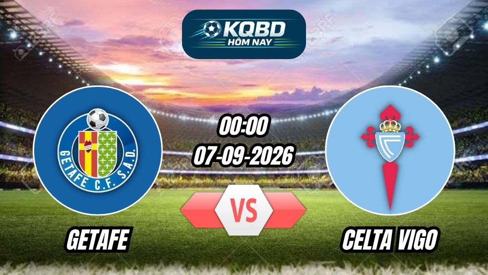 Soi kèo nhà cái trận Getafe vs Celta Vigo 00h00 - 08/09/2026